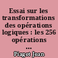 Essai sur les transformations des opérations logiques : les 256 opérations ternaires de la logique bivalente des propositions