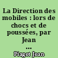 La Direction des mobiles : lors de chocs et de poussées, par Jean Piaget. Avec la collaboration de J. Bliss, C. Dami, I. Fluckiger-Geneux, M. F. Graven... [etc.]