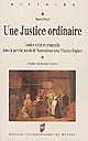 Une justice ordinaire : justice civile et criminelle dans la prévôté royale de Vaucouleurs sous l'ancien régime