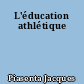 L'éducation athlétique