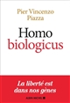 Homo biologicus : comment la biologie explique la nature humaine