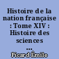 Histoire de la nation française : Tome XIV : Histoire des sciences en France : Premier volume : Introduction générale