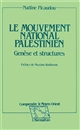 Le mouvement national palestinien : genèse et structures
