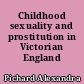 Childhood sexuality and prostitution in Victorian England