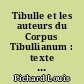 Tibulle et les auteurs du Corpus Tibullianum : texte établi d'après la méthode de critique verbale de Louis Havet