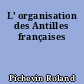 L' organisation des Antilles françaises
