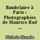 Baudelaire à Paris : Photographies de Maurice Rué ...