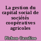 La gestion du capital social de sociétés coopératives agricoles