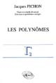 Les polynômes : polynômes, fonctions polynômes, divisibilité, congruence, Bézout, Euclide, K[X] anneau principal, nombres algébriques, équations algébriques, fonctions symétriques des racines