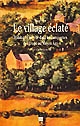 Le 	village éclaté : habitat et société dans les campagnes de l'Ouest au Moyen âge