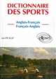 Dictionnaire des sports : anglais-français, français-anglais : = Dictionary of sport : = English-French, French-English