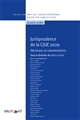 Jurisprudence de la CJUE 2020 : décisions et commentaires