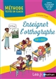 Enseigner l'orthographe CE1-CE2 : cycle 2