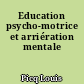 Education psycho-motrice et arriération mentale