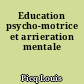 Education psycho-motrice et arrieration mentale