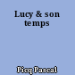 Lucy & son temps
