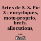 Actes de S. S. Pie X : encycliques, motu-proprio, brefs, allocutions, etc... : Tome VIII