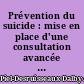 Prévention du suicide : mise en place d'une consultation avancée de psychiatrie en soins primaires : bilan après un an au sein du pôle Santé de Clisson
