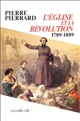 L'Église et la Révolution : 1789-1889
