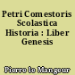 Petri Comestoris Scolastica Historia : Liber Genesis