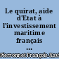 Le quirat, aide d'Etat à l'investissement maritime français : "bilan et perspectives"