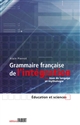 Grammaire française de l'intégration : ou jeux de langage et mythologie