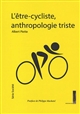 L'être-cycliste, anthropologie triste