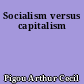 Socialism versus capitalism