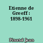 Etienne de Greeff : 1898-1961