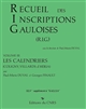 Recueil des inscriptions gauloises : Coligny, Villards d'Héria : Vol. 3 : Les  Calendriers