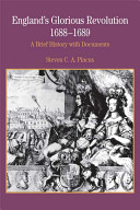 England's Glorious Revolution, 1688-1689 : a brief history with documents