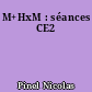 M+HxM : séances CE2