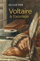 Voltaire à l'ouvrage : une étude de ses traces de lecture et de ses notes marginales