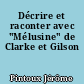 Décrire et raconter avec "Mélusine" de Clarke et Gilson