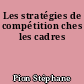 Les stratégies de compétition ches les cadres