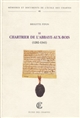 Le Chartrier de l'Abbaye-aux-Bois : 1202-1341 : étude et édition