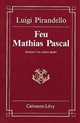 Feu Mathias Pascal : roman