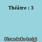 Théâtre : 3