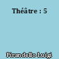 Théâtre : 5