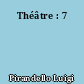 Théâtre : 7