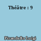 Théâtre : 9