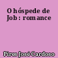 O hóspede de Job : romance
