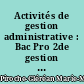 Activités de gestion administrative : Bac Pro 2de gestion administration : pôles 3 & 4 : [corrigé]