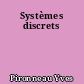 Systèmes discrets