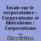 Essais sur le corporatisme : Corporatisme et libéralisme : Corporatisme et étatisme : Corporatisme et syndicalisme