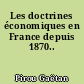 Les doctrines économiques en France depuis 1870..