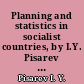 Planning and statistics in socialist countries, by I.Y. Pisarev & Alii