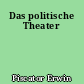 Das politische Theater