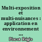 Multi-exposition et multi-nuisances : application en environnement industriel et urbain