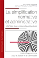 La simplification normative et administrative : état des lieux, enjeux et perspectives